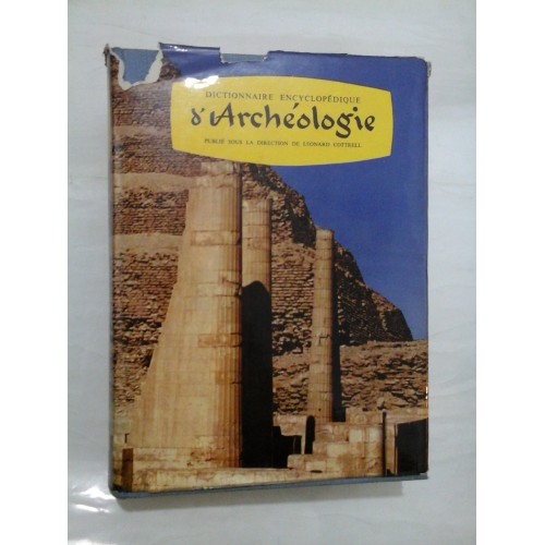 Dictionnaire encyclopedique d'ARCHEOLOGIE - Leonard Cottrell (Arheologie) Dictionnaire encyclopedique d'ARCHEOLOGIE - Leonard Cottrell (Arheologie)